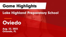 Lake Highland Preparatory School vs Oviedo  Game Highlights - Aug. 22, 2023