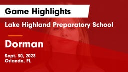 Lake Highland Preparatory School vs Dorman  Game Highlights - Sept. 30, 2023