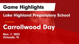 Lake Highland Preparatory School vs Carrollwood Day  Game Highlights - Nov. 7, 2023