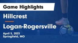Hillcrest  vs Logan-Rogersville  Game Highlights - April 5, 2023