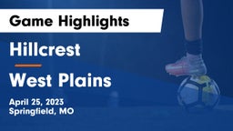 Hillcrest  vs West Plains  Game Highlights - April 25, 2023
