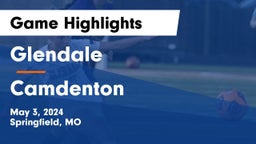 Glendale  vs Camdenton  Game Highlights - May 3, 2024