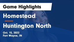 Homestead  vs Huntington North  Game Highlights - Oct. 15, 2022