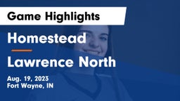 Homestead  vs Lawrence North  Game Highlights - Aug. 19, 2023