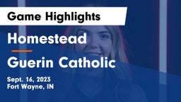 Homestead  vs Guerin Catholic Game Highlights - Sept. 16, 2023