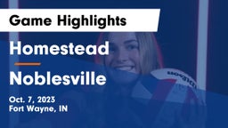 Homestead  vs Noblesville Game Highlights - Oct. 7, 2023