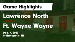 Lawrence North  vs Ft. Wayne Wayne Game Highlights - Dec. 9, 2023