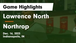 Lawrence North  vs Northrop  Game Highlights - Dec. 16, 2023