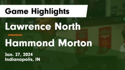 Lawrence North  vs Hammond Morton Game Highlights - Jan. 27, 2024