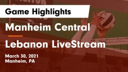 Manheim Central  vs Lebanon LiveStream Game Highlights - March 30, 2021