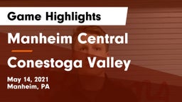 Manheim Central  vs Conestoga Valley  Game Highlights - May 14, 2021