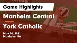 Manheim Central  vs York Catholic  Game Highlights - May 24, 2021