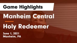 Manheim Central  vs Holy Redeemer  Game Highlights - June 1, 2021