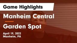Manheim Central  vs Garden Spot  Game Highlights - April 19, 2022