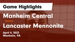 Manheim Central  vs Lancaster Mennonite  Game Highlights - April 4, 2023