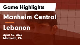 Manheim Central  vs Lebanon  Game Highlights - April 13, 2023