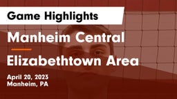 Manheim Central  vs Elizabethtown Area  Game Highlights - April 20, 2023