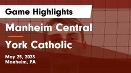 Manheim Central  vs York Catholic  Game Highlights - May 25, 2023