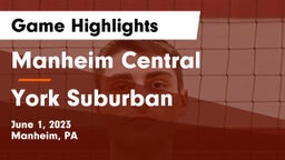 Manheim Central  vs York Suburban  Game Highlights - June 1, 2023