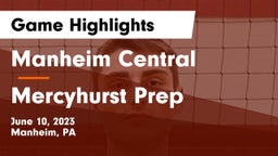 Manheim Central  vs Mercyhurst Prep  Game Highlights - June 10, 2023