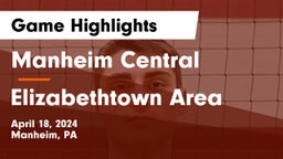 Manheim Central  vs Elizabethtown Area  Game Highlights - April 18, 2024