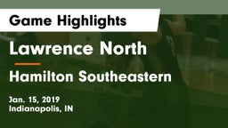 Lawrence North  vs Hamilton Southeastern  Game Highlights - Jan. 15, 2019