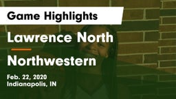 Lawrence North  vs Northwestern  Game Highlights - Feb. 22, 2020