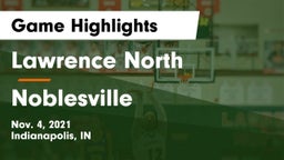 Lawrence North  vs Noblesville  Game Highlights - Nov. 4, 2021