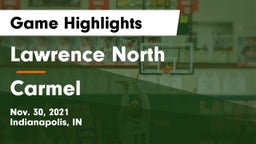 Lawrence North  vs Carmel  Game Highlights - Nov. 30, 2021