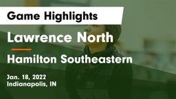Lawrence North  vs Hamilton Southeastern  Game Highlights - Jan. 18, 2022