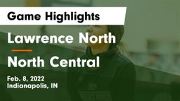 Lawrence North  vs North Central  Game Highlights - Feb. 8, 2022