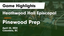 Heathwood Hall Episcopal  vs Pinewood Prep  Game Highlights - April 24, 2024