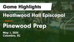 Heathwood Hall Episcopal  vs Pinewood Prep  Game Highlights - May 1, 2024