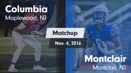 Matchup: Columbia  vs. Montclair  2016