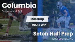Matchup: Columbia  vs. Seton Hall Prep  2017