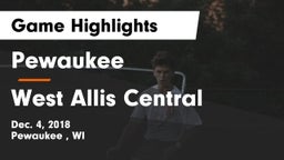 Pewaukee  vs West Allis Central  Game Highlights - Dec. 4, 2018