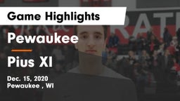 Pewaukee  vs Pius XI  Game Highlights - Dec. 15, 2020