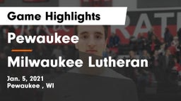 Pewaukee  vs Milwaukee Lutheran  Game Highlights - Jan. 5, 2021