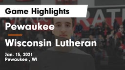 Pewaukee  vs Wisconsin Lutheran  Game Highlights - Jan. 15, 2021