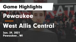 Pewaukee  vs West Allis Central  Game Highlights - Jan. 29, 2021