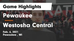 Pewaukee  vs Westosha Central  Game Highlights - Feb. 6, 2021
