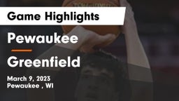 Pewaukee  vs Greenfield  Game Highlights - March 9, 2023