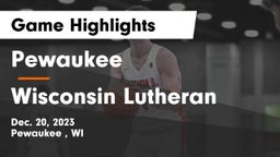 Pewaukee  vs Wisconsin Lutheran  Game Highlights - Dec. 20, 2023