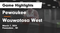 Pewaukee  vs Wauwatosa West  Game Highlights - March 7, 2024