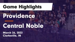 Providence  vs Central Noble  Game Highlights - March 26, 2022