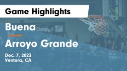 Buena   vs Arroyo Grande  Game Highlights - Dec. 7, 2023