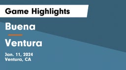 Buena   vs Ventura  Game Highlights - Jan. 11, 2024