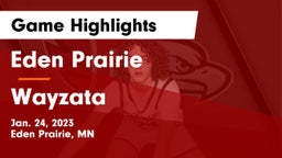 Eden Prairie  vs Wayzata  Game Highlights - Jan. 24, 2023
