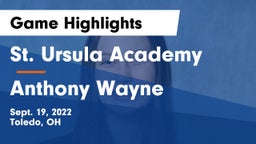 St. Ursula Academy  vs Anthony Wayne  Game Highlights - Sept. 19, 2022
