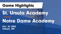 St. Ursula Academy  vs Notre Dame Academy Game Highlights - Oct. 10, 2023